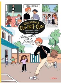 Au secours, c'est la rentrée ! - Découvre le métier de maître d'école - 