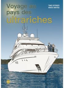 Voyage au pays des ultrariches -