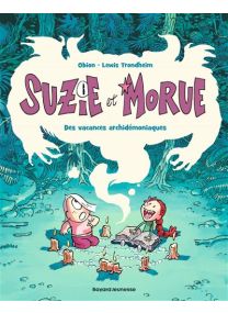 Suzie et Morue, Tome 01 : Des vacances archidémoniaques ! - 
