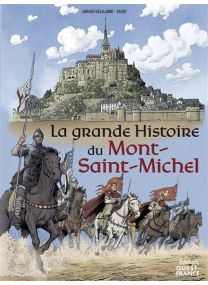 La grande histoire du Mont Saint-Michel - 