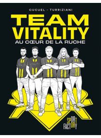 Team Vitality - Au coeur de la ruche -