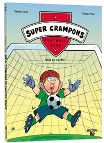 Super Crampons Football Club - Tome 2 Balle au centre ! - 