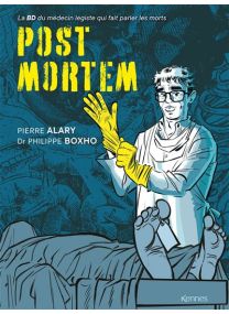 Post Mortem - La BD du légiste qui fait parler les morts - 