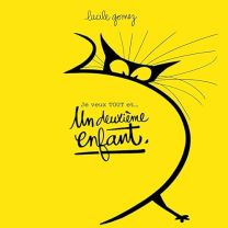 Je veux tout... et un deuxième enfant - Exemplaire Editions