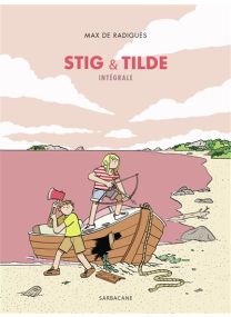 Stig & Tilde - Intégrale - Sarbacane