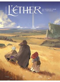 L'Éther - tome 01 : au dernier jour de l'enfance - 