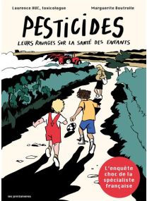Pesticides - Leurs ravages sur la santé des enfants -