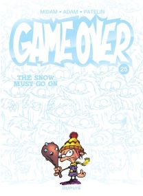 Game over - Tome 25 - The Snow Must Go On - Dupuis