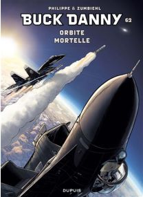 Buck Danny - Tome 62 - Orbite mortelle - Dupuis