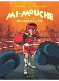 Mi-Mouche - Tome 3 - Deux sœurs sur le ring - Dupuis