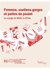 Femmes, soutiens-gorges et pattes de poulet - Le voyage Made in China -