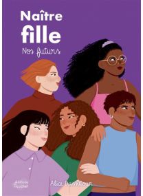 Naître fille 2 - nos futurs -