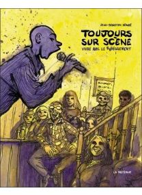 Toujours sur scène - Vivre avec le bégaiement -