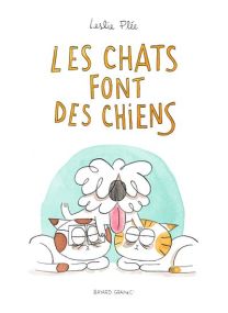 Les chats font des chiens -