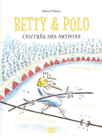 Betty et Polo - L’entrée des artistes -
