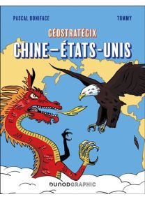 Géostratégix : Chine-Etats-Unis -