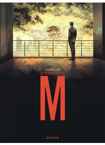 Le pouvoir de M - Dupuis