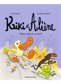 Kiki et Aliène, Tome 10 Vilain grand canard -