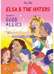 Elsa & the Haters, épisode 3 Good Allies - Cambourakis