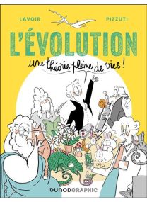 L'Evolution - Une théorie pleine de vies ! -