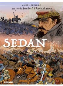 Sedan - 1870 Les grandes batailles de l'Histoire de France -
