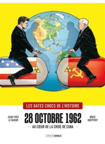 28 octobre 1962 - Au coeur de la crise de Cuba - 