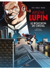 Arsène Lupin - le bouchon de cristal -