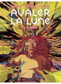 Avaler la Lune Le Refuge - Casterman