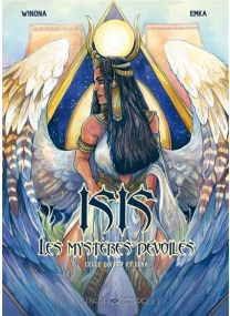 Isis, les mystères dévoilés (2): Celle qui est et sera -