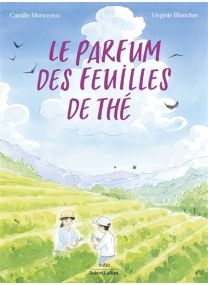 Le Parfum des feuilles de thé -