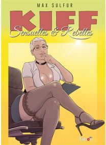 Kiff (5) Sensuelles & Rebelles -