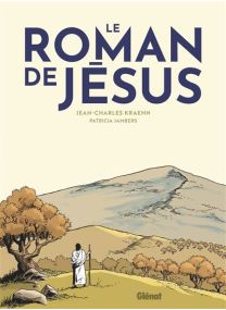 Le Roman de Jésus - Glénat