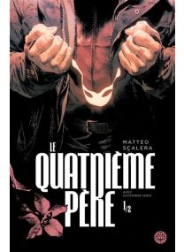 Le Quatrième Père tome 1 -