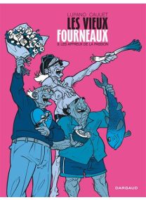 Les Vieux Fourneaux - Tome 9 - Les affreux de la passion - Dargaud