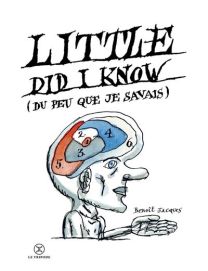 Little Did I Know - Le Tripode