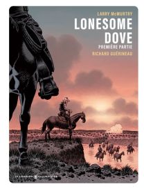 Lonesome Dove partie 1 - Le Lombard
