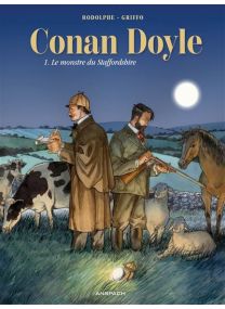 Conan Doyle - Tome 1 - Le Monstre du Staffordshire -