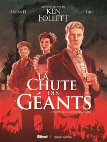 La Chute des géants - Tome 01 Toutes les colères du monde - Glénat