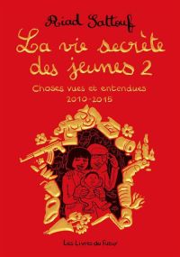 La vie secrète des jeunes - Choses vues et entendues 2010-2015 - Tome 2 - Livres Du Futur