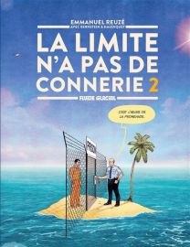La Limite n'a pas de connerie - tome 02 - Fluide Glacial