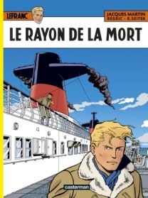 Lefranc - 37 : Le Rayon de la mort - Casterman