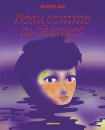 Beau comme tu changes - Casterman