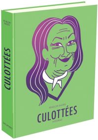 Culottées - Intégrale Des femmes qui ne font que ce qu'elles veulent - Gallimard Bd