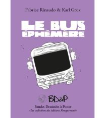 Le bus éphémère - Fabrice Rinaudo - Rouquemoute Eds
