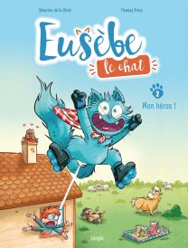 Eusèbe, le chat - Tome 2 - Mon héros ! - Jungle