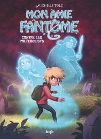 Mon amie fantôme - Tome 2 - Contre les poltergeists - Jungle