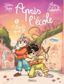 Après l'école - Tome 2 - T'attends quoi ? - Jungle