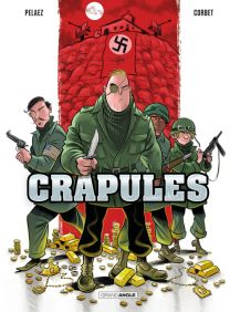 Crapules - histoire complète - Grand Angle
