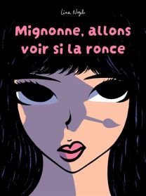 Mignonne, allons voir si la ronce - Glénat