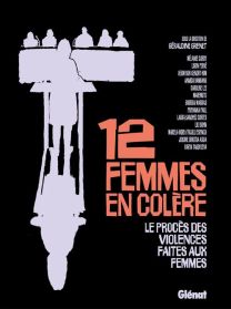 12 femmes en colère - Glénat